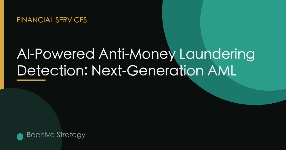 AI-Powered Anti-Money Laundering Detection: Next-Generation AML