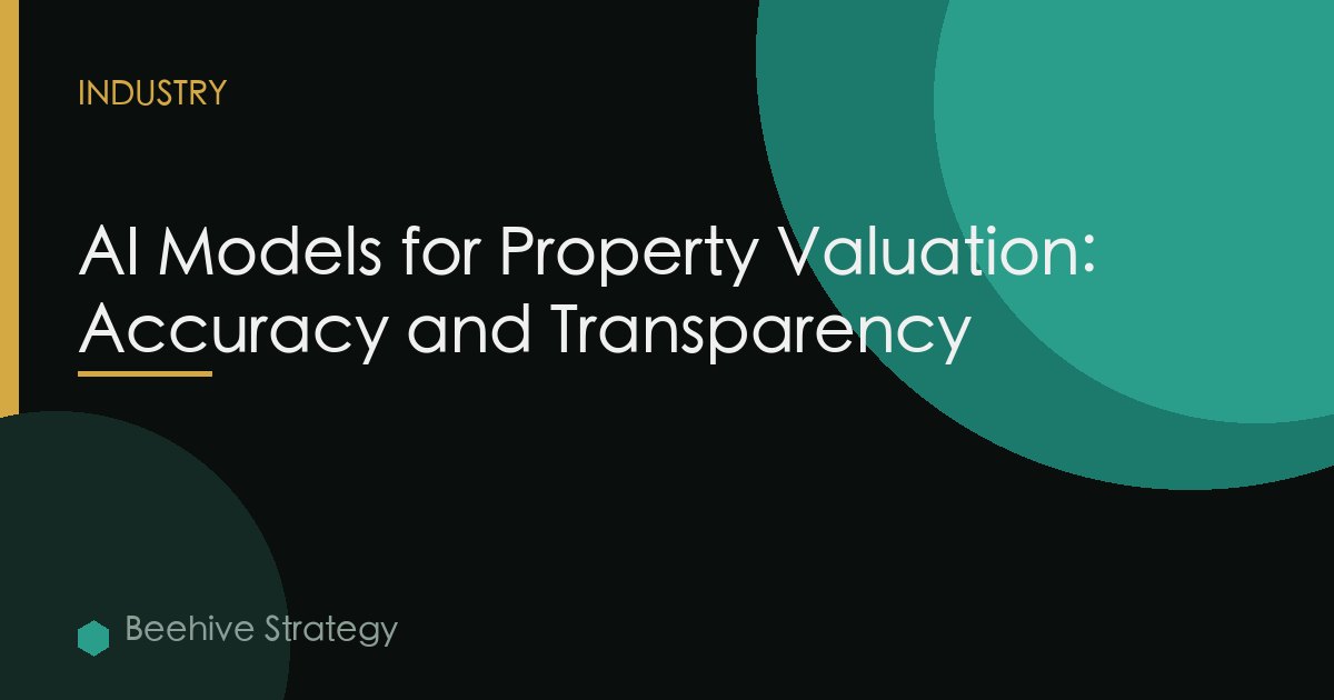 AI Models for Property Valuation: Accuracy and Transparency