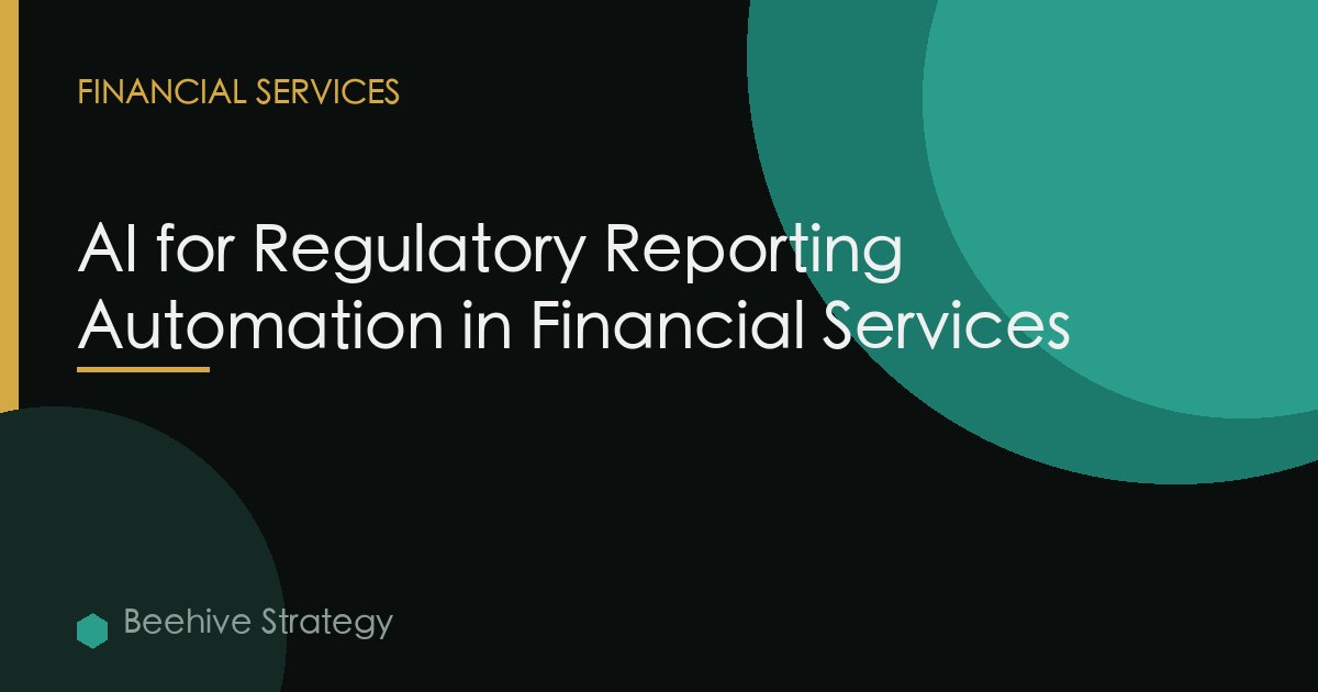 AI for Regulatory Reporting Automation in Financial Services