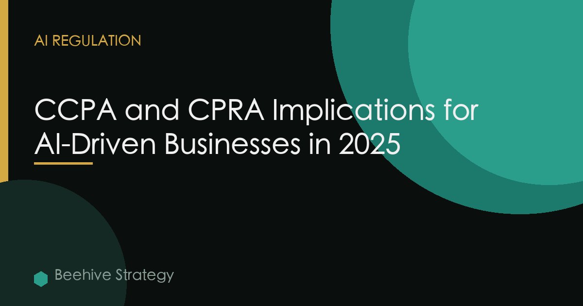 CCPA and CPRA Implications for AI-Driven Businesses in 2025
