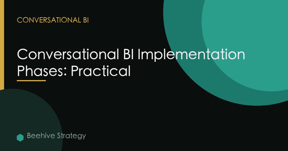 Conversational BI Implementation Phases: Practical