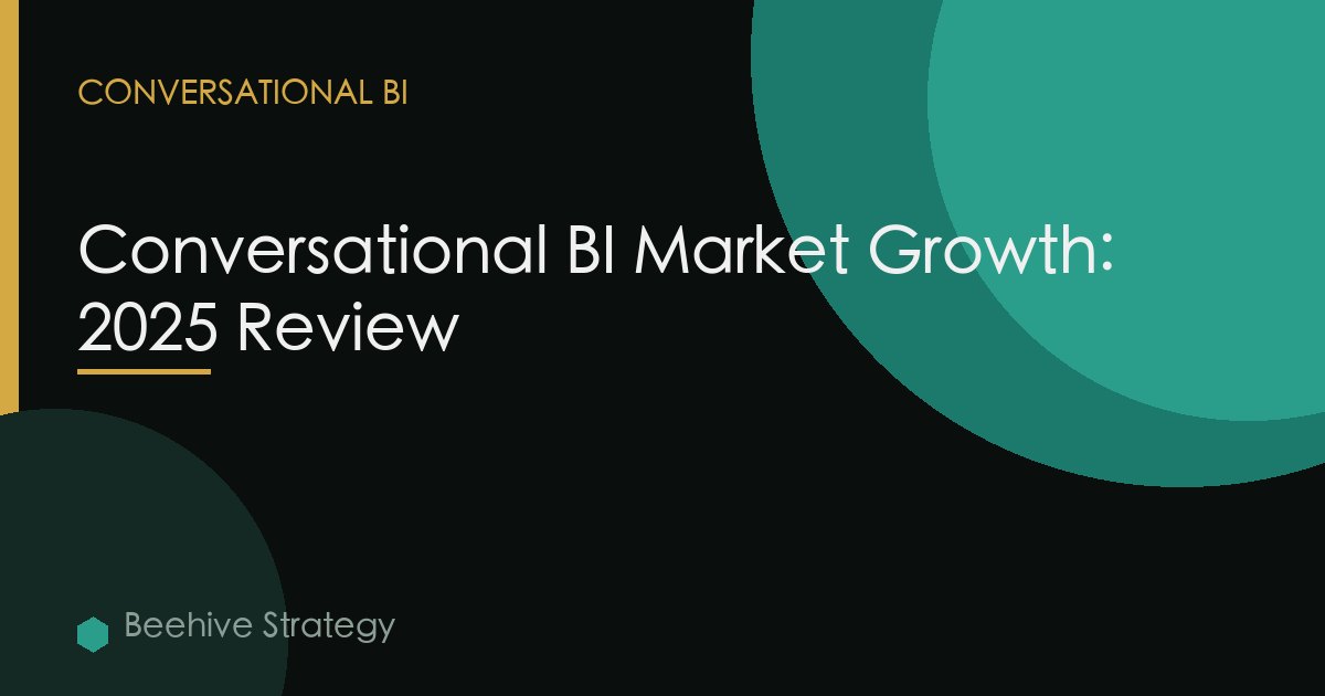 Conversational BI Market Growth: 2025 Review