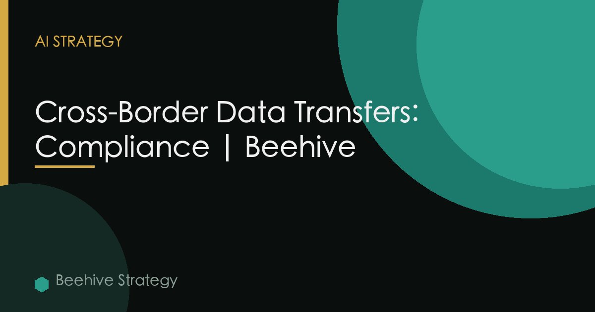Cross Border Data Transfers Compliance 2026