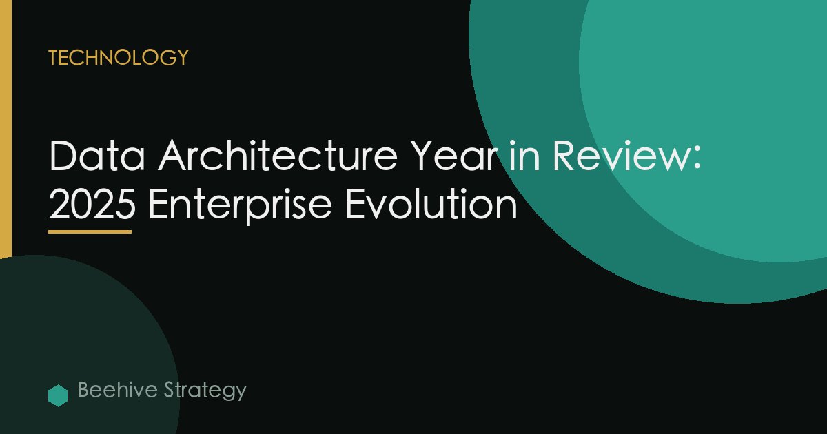 Data Architecture Year in Review: 2025 Enterprise Evolution