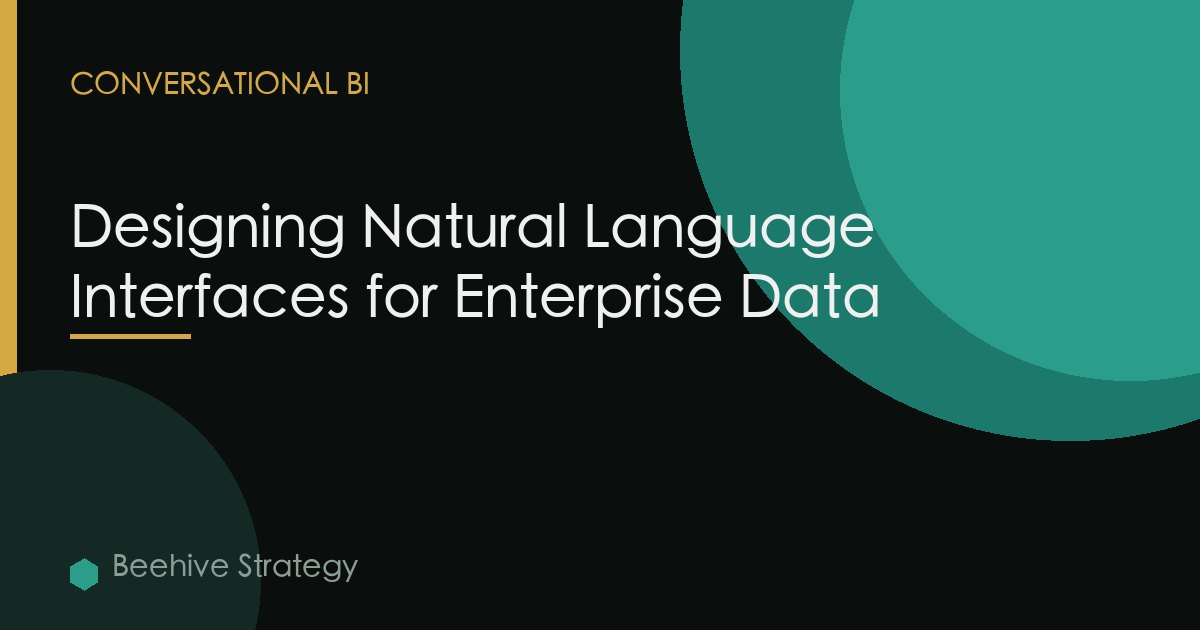 Designing Natural Language Interfaces for Enterprise Data