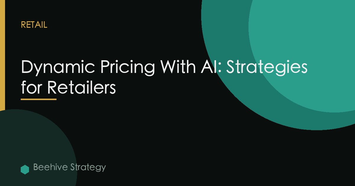 Dynamic Pricing With AI: Strategies for Retailers