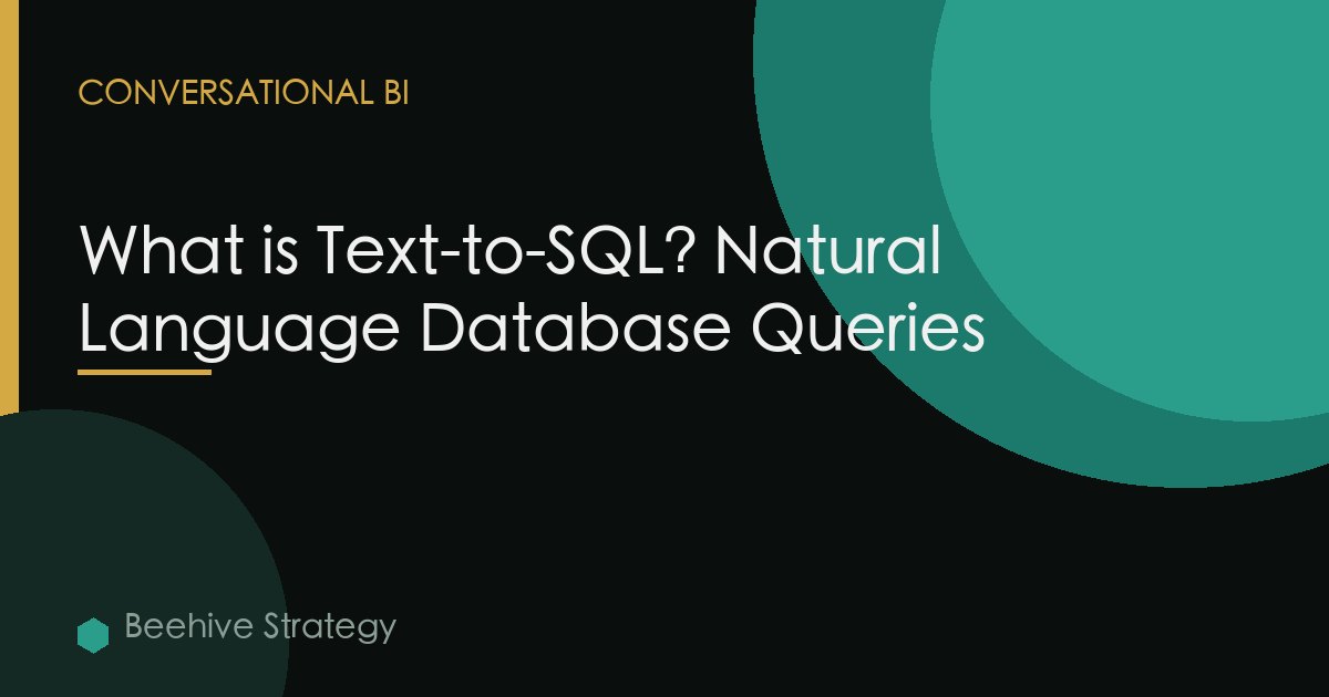 What is Text-to-SQL? Natural Language Database Queries